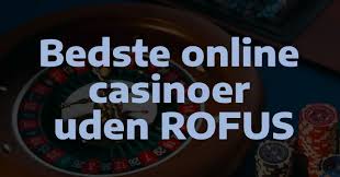 Nye Casino Uden Rufus En Guide til Spiloplevelser