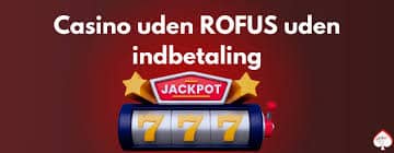 De Bedste Casinoer Uden Rufus Find Din Favorit