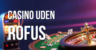 Online Casino Uden Om Rufus Spil Sikkert og Anonymt Online Casino Uden Om Rufus Spil Sikkert og Anonymt