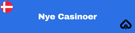Nye Casinoer En Guide til de Bedste Nye Spiloplevelser Nye Casinoer En Guide til de Bedste Nye Spiloplevelser